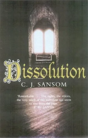 Dissolution (Matthew Shardlake, #1)