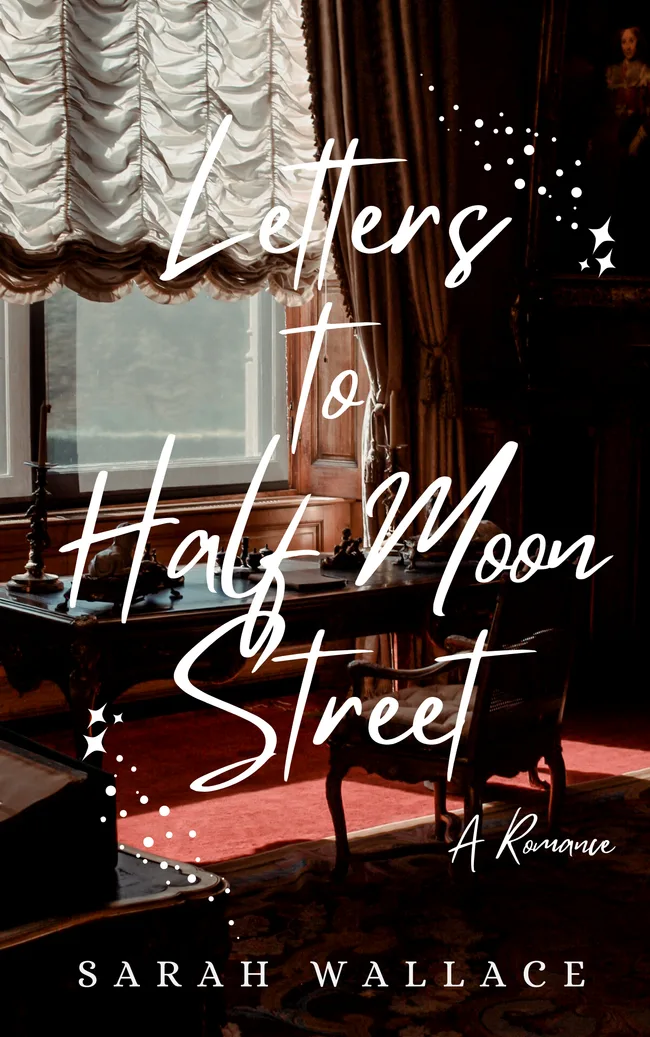 Letters to Half Moon Street (Meddle & Mend, #1)