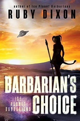 Barbarian's Choice (Ice Planet Barbarians, #11)
