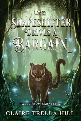 The Shapeshifter Drives a Bargain (Tales from Karneesia #3)