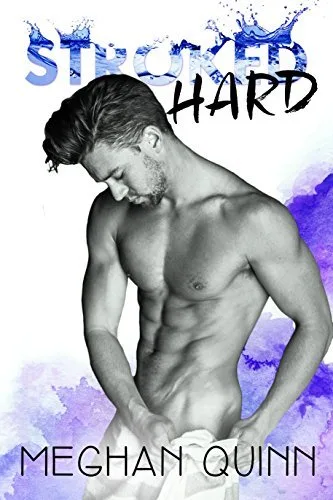 Stroked Hard (Stroked, #3)