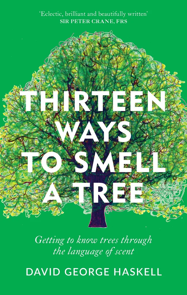 Thirteen Ways to Smell a Tree: Getting to know trees through the language of scent