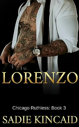 Lorenzo (Chicago Ruthless, #3)