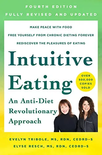 Intuitive Eating: A Revolutionary Anti-Diet Approach
