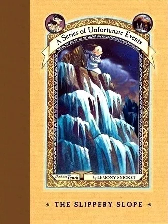 The Slippery Slope (A Series of Unfortunate Events, #10)