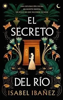 El secreto del río (Secretos del Nilo, #1)