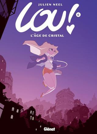 L'รขge de cristal (Lou!, #6)