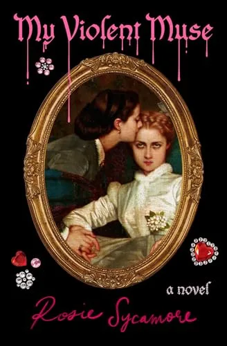 My Violent Muse: A Novel