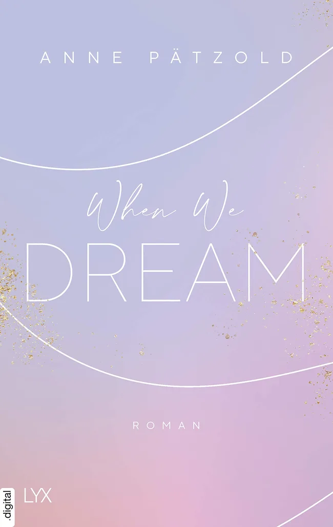 When We Dream (LOVE NXT, #1)