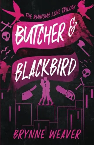 Butcher & Blackbird (The Ruinous Love Trilogy, #1)