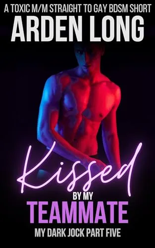 Kissed By My Teammate (My Dark Jock, #5)