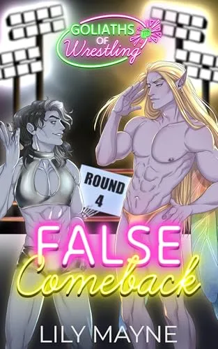 False Comeback (Goliaths of Wrestling #4)