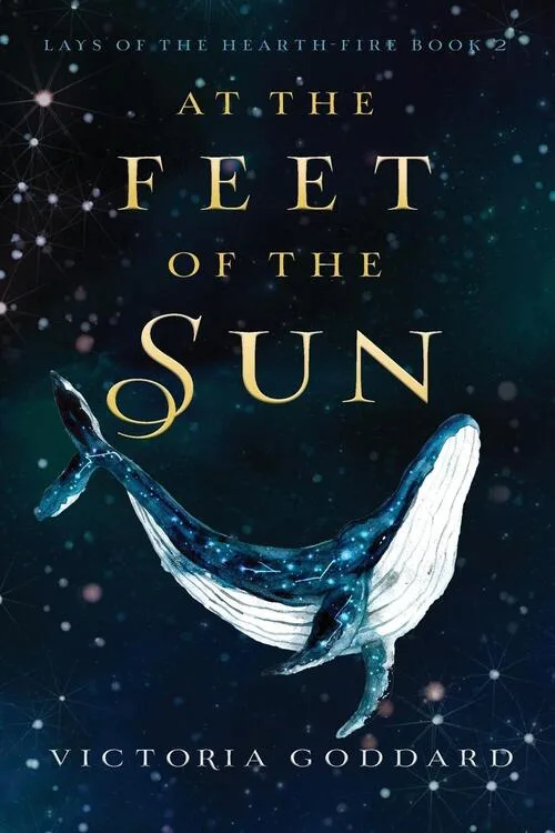At the Feet of the Sun (Lays of the Hearth-Fire, #2)