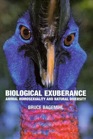 Biological Exuberance: Animal Homosexuality and Natural Diversity