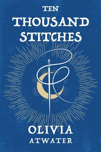 Ten Thousand Stitches (Regency Faerie Tales, #2)