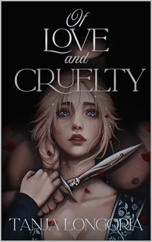 Of Love and Cruelty : A dark romantasy of forbidden love turns enemies to lovers (Cruel Fate Book 1)