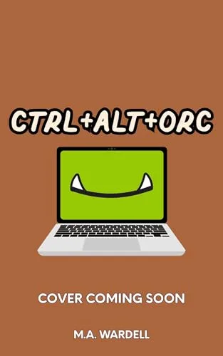 Ctrl+Alt+Orc (Love at Labyrinth Solutions #2)