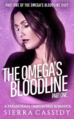 The Omega's Bloodline: Part One (The Omega's Bloodline Duet #1)