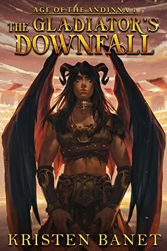 The Gladiator's Downfall (Age of the Andinna, #1)