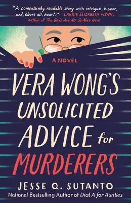 Vera Wong's Unsolicited Advice for Murderers (A Vera Wang Novel)