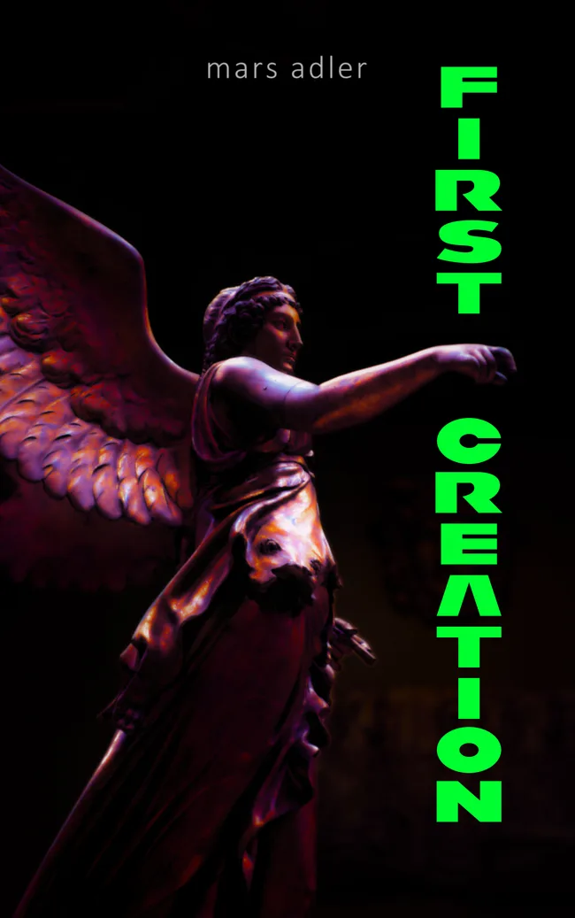 First Creation (Gods and Monsters 'verse #1)