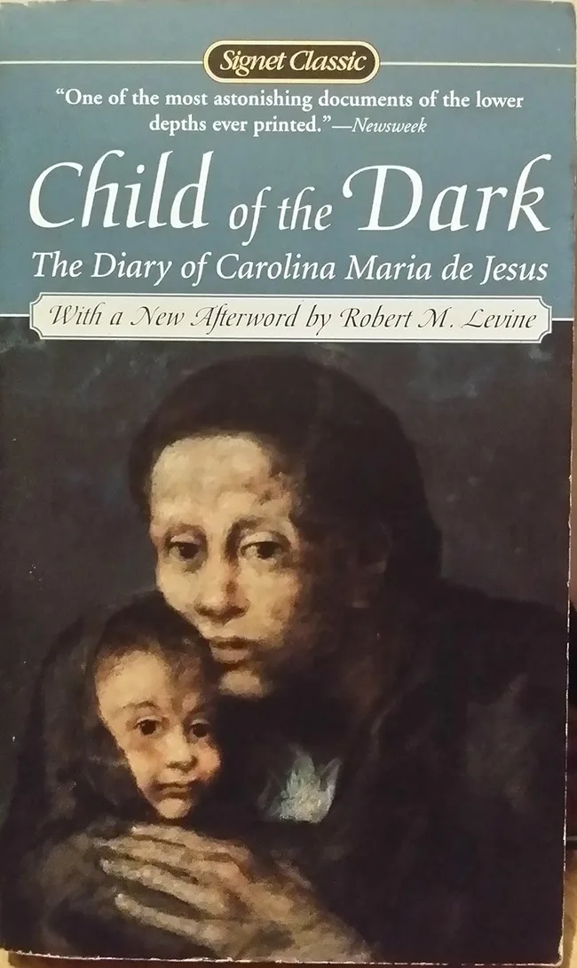 Child of the Dark: The Diary of Carolina Maria de Jesus