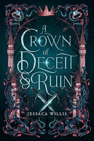 A Crown of Deceit & Ruin (Cursed Kingdoms of Grimtol #1)