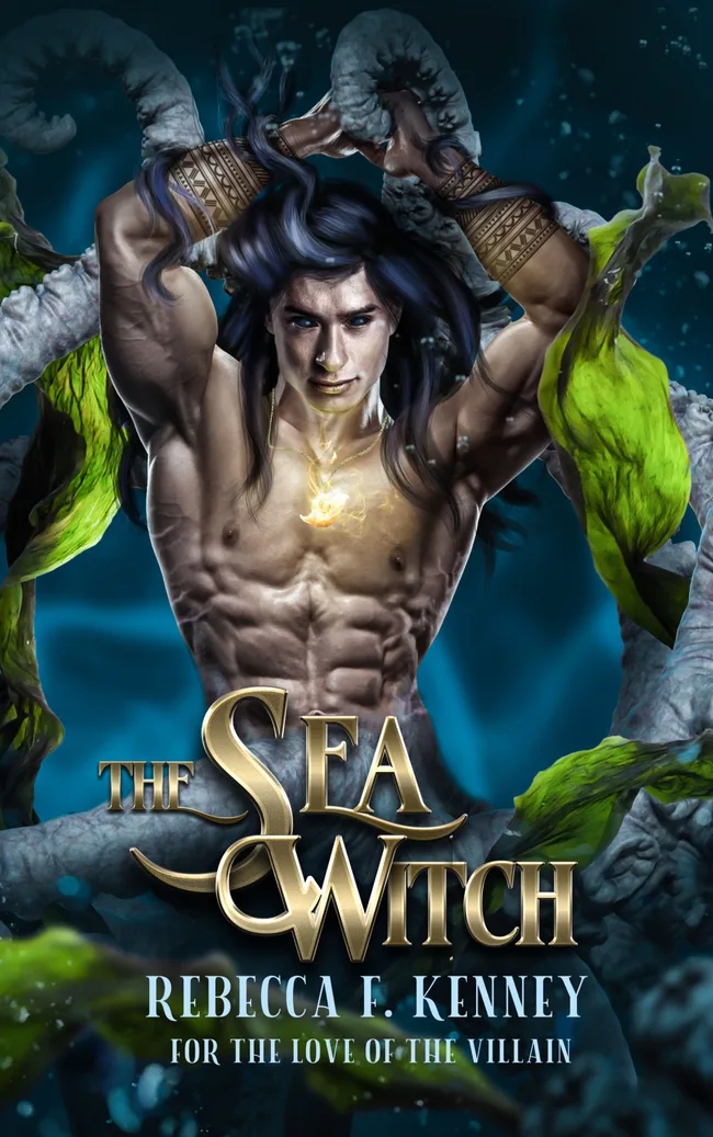 The Sea Witch: A Little Mermaid Retelling (For the Love of the Villain, #1)