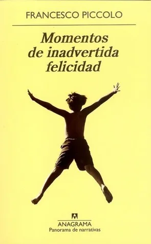 Momentos de inadvertida felicidad