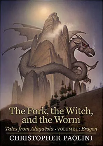 The Fork, the Witch, and the Worm: Eragon (Tales from Alagaësia #1; The Inheritance Cycle World)