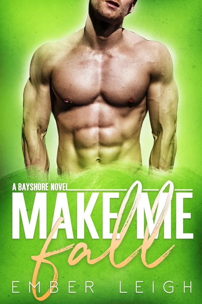 Make Me Fall (Bayshore, #2)