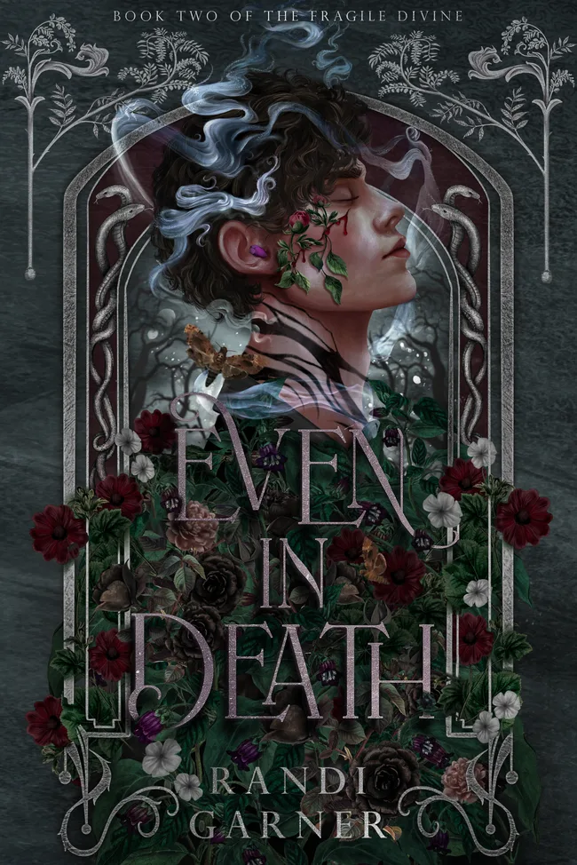 Even in Death (The Fragile Divine, #2)