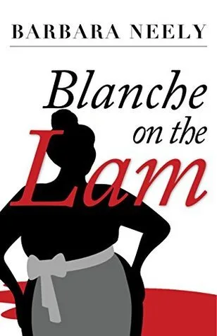 Blanche on the Lam (Blanche White, #1)