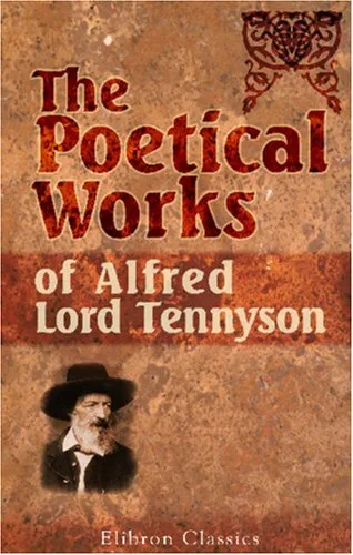 The Poetical Works of Alfred, Lord Tennyson