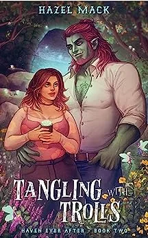 Tangling With Trolls (Haven Ever After #2)