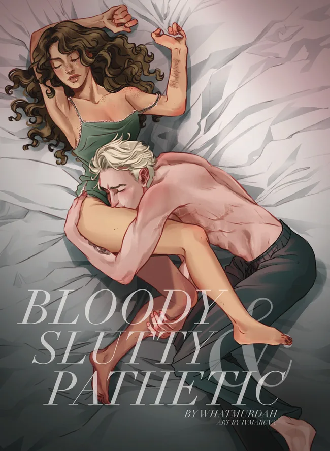 Bloody, Slutty, and Pathetic