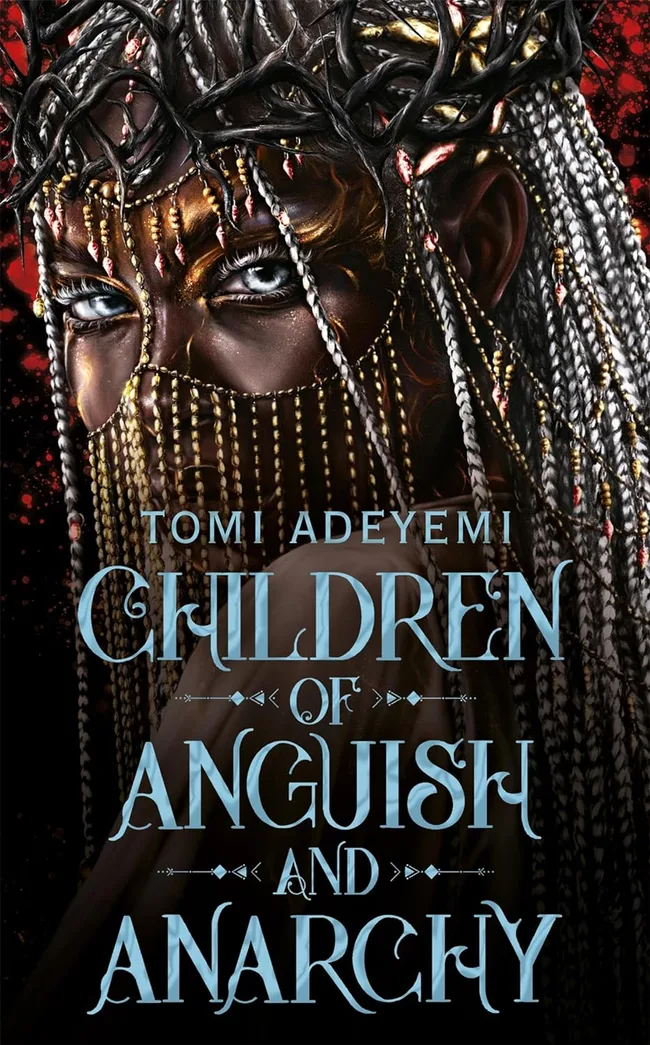 Children of Anguish and Anarchy (Legacy of Orïsha, #3)