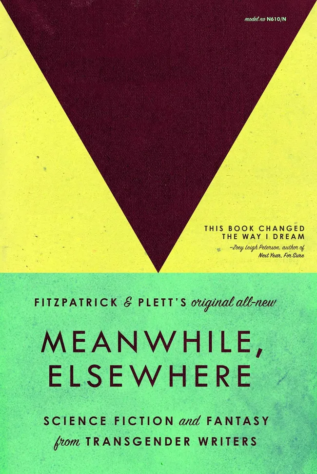 Meanwhile, Elsewhere: Science Fiction and Fantasy from Transgender Writers