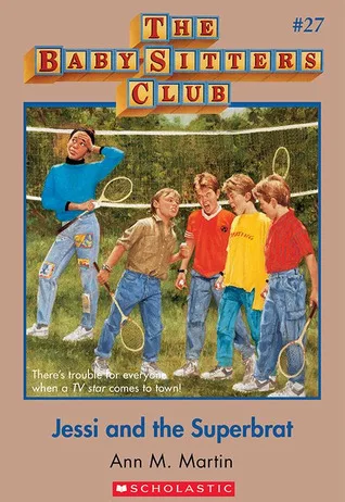 Jessi and the Superbrat (The Baby-Sitters Club, #27)