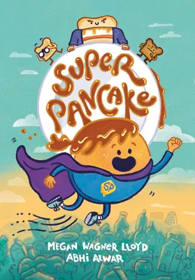Super Pancake (Super Pancake, #1)