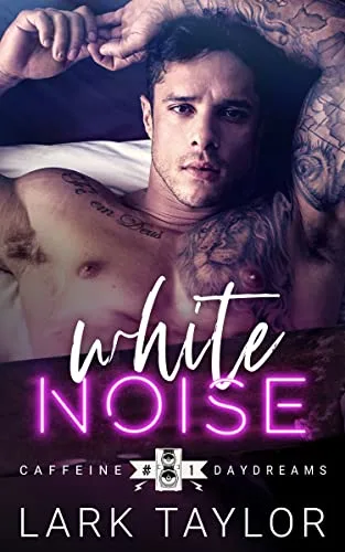 White Noise (Caffeine Daydreams #1)