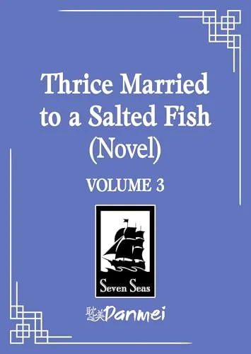 Thrice Married to a Salted Fish (Novel) Vol. 3
