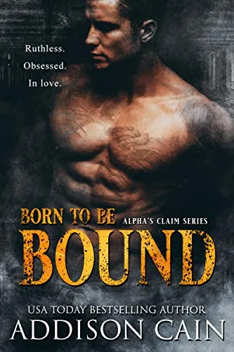Born to be Bound (Alpha's Claim, #1)