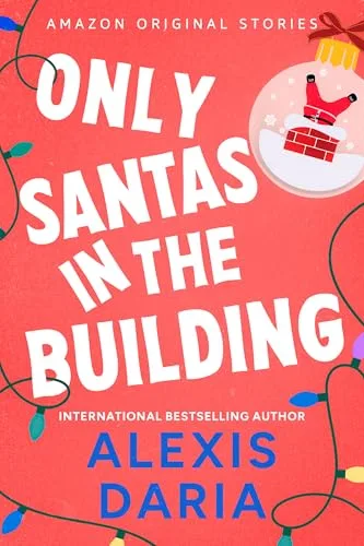 Only Santas in the Building (Under the Mistletoe Collection, #5)