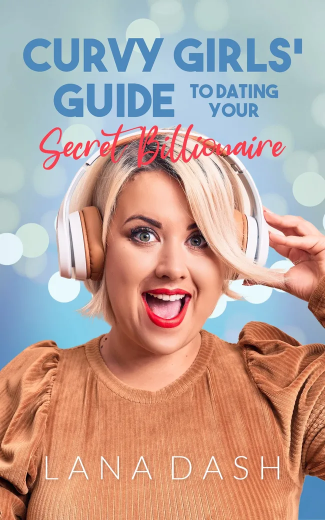Dating your Secret Billionaire (Curvy Girls Guide, #2)