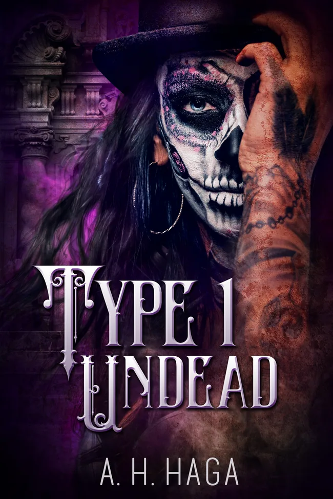 Type 1 Undead (Disabled in the Age of Zombies, #2)