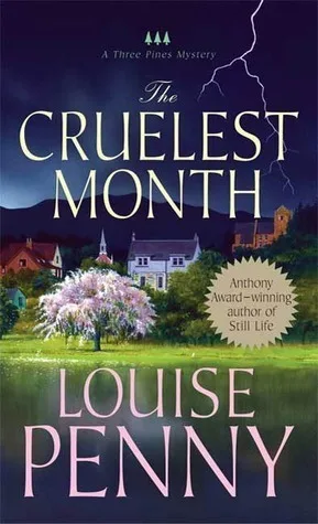 The Cruelest Month (Chief Inspector Armand Gamache, #3)