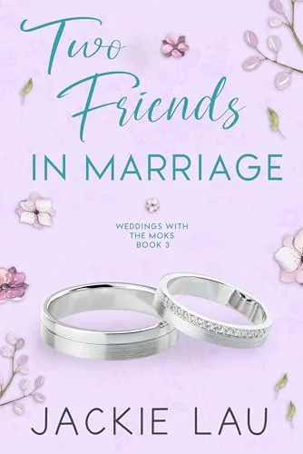 Two Friends in Marriage (Weddings with the Moks, #3)