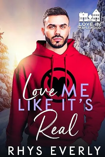 Love Me Like It's Real (Love in Maplewood #2)