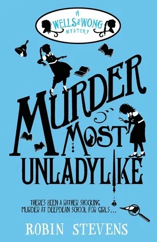 Murder Most Unladylike (Murder Most Unladylike, #1)